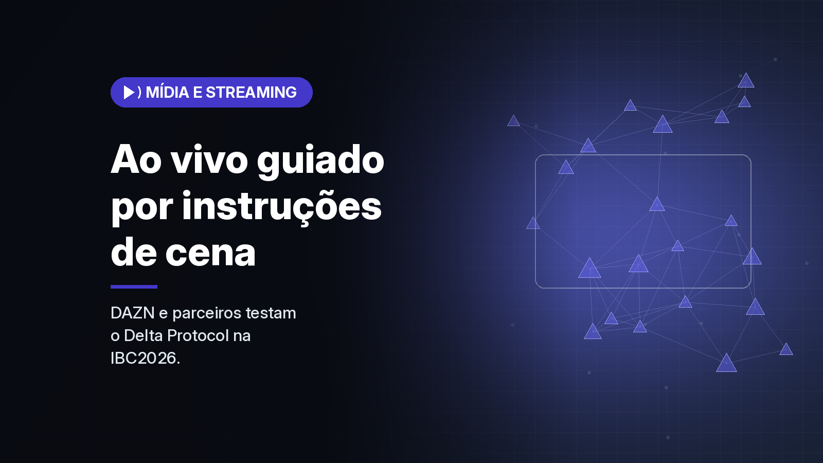 Delta Protocol: consórcio da DAZN demonstra na IBC transmissão ao vivo guiada por instruções de cena geradas por IA