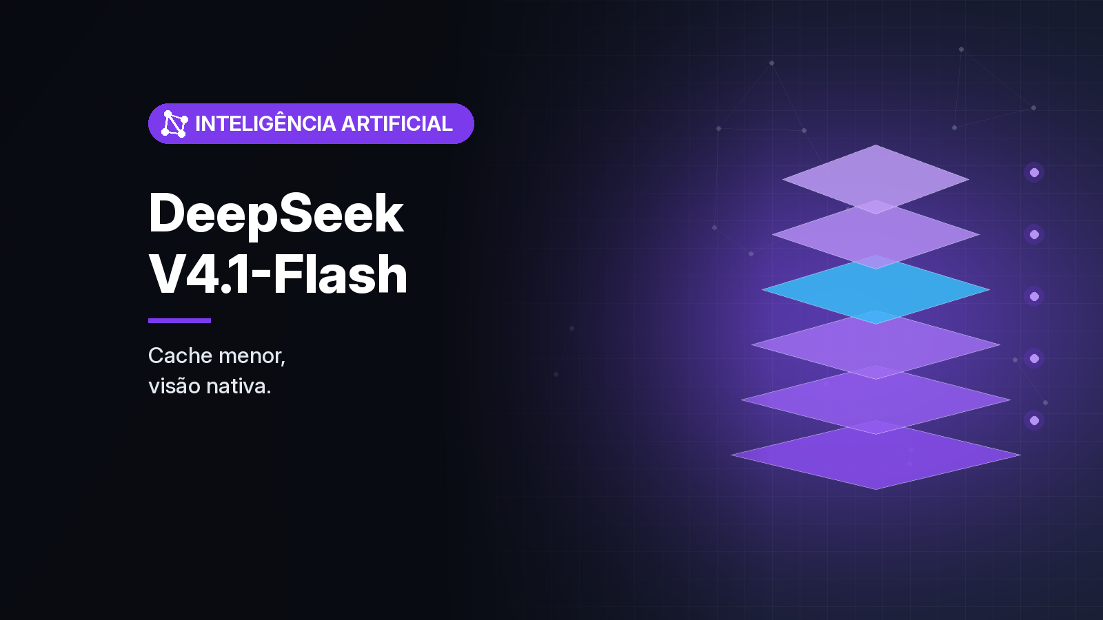DeepSeek lança o V4.1-Flash, multimodal e com cache menor, e desiste de redirecionar o V4-Pro