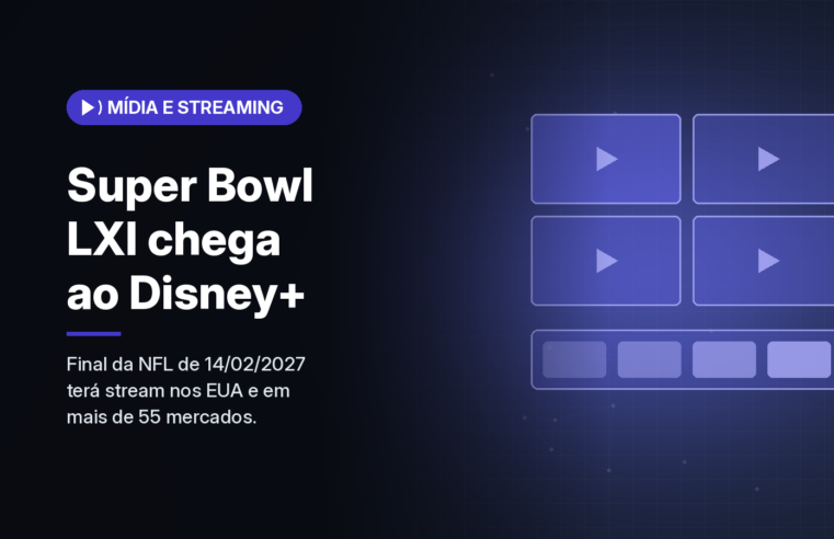 Disney+ vai transmitir o Super Bowl LXI ao vivo, com o Brasil entre os mais de 55 mercados fora dos EUA