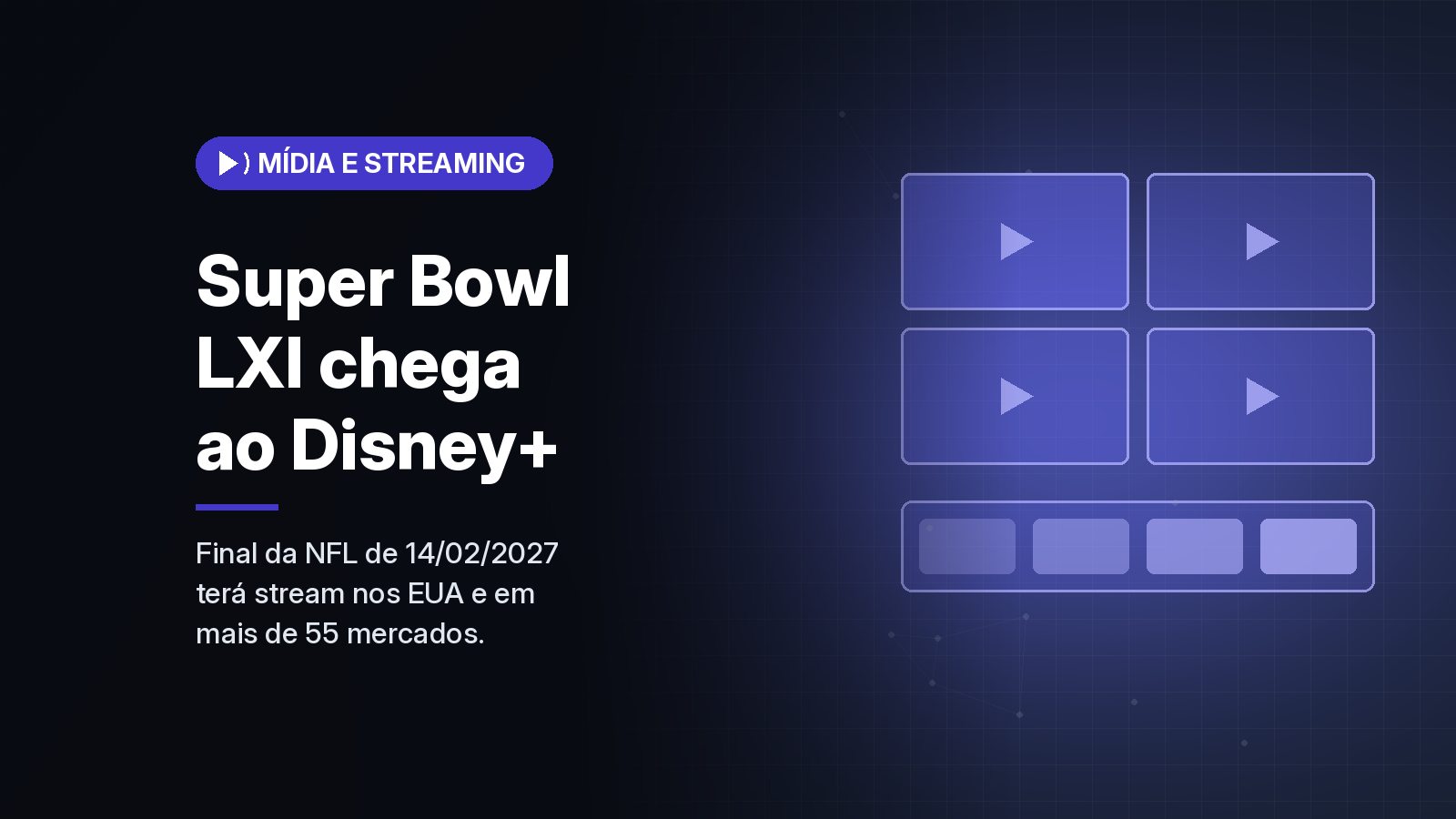 Disney+ vai transmitir o Super Bowl LXI ao vivo, com o Brasil entre os mais de 55 mercados fora dos EUA