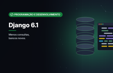 Django 6.1 ataca o problema N+1, leva a exclusão em cascata ao banco e prepara a numeração por ano