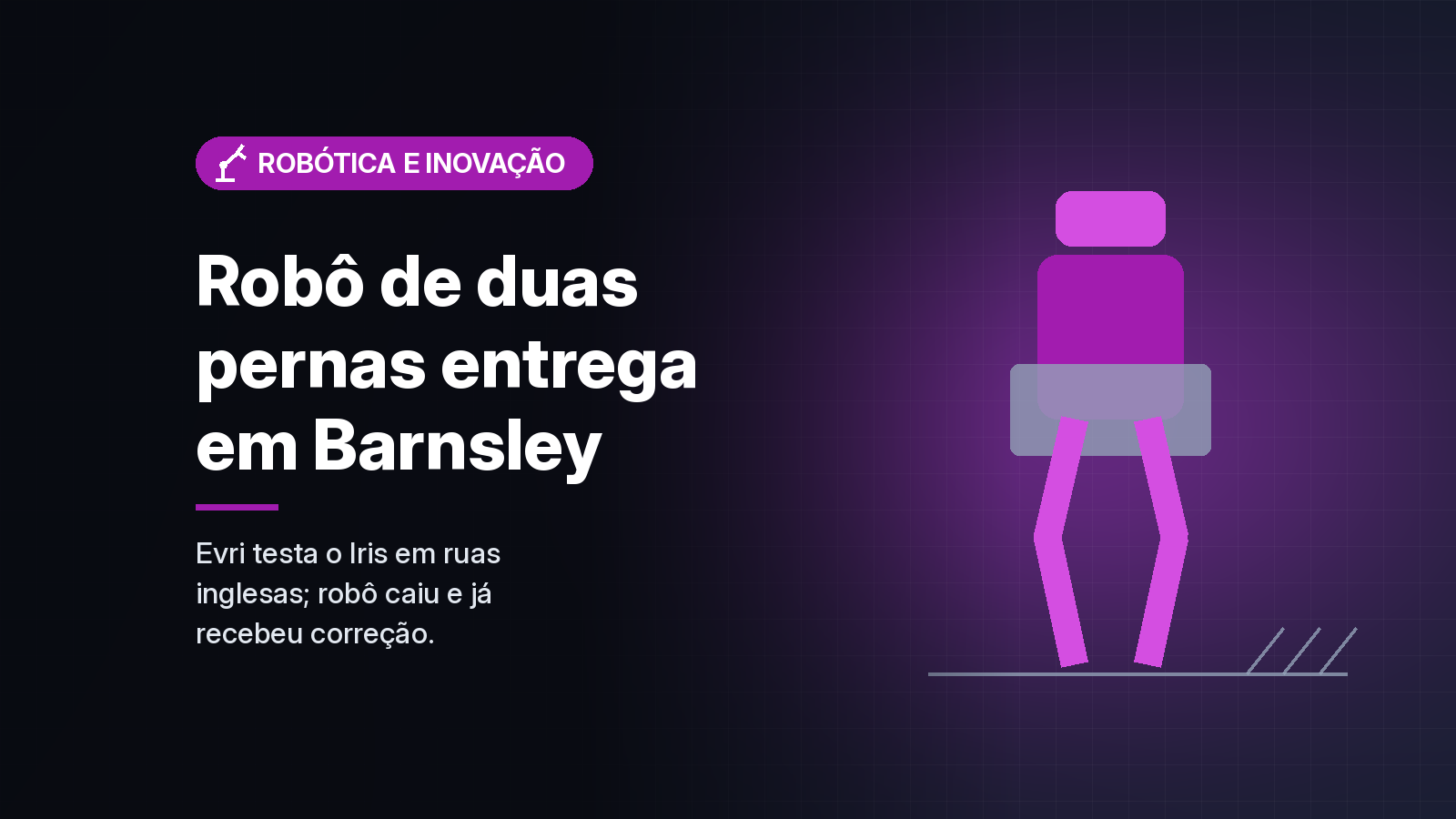 Evri testa robô de duas pernas para entregar encomendas em Barnsley, no Reino Unido