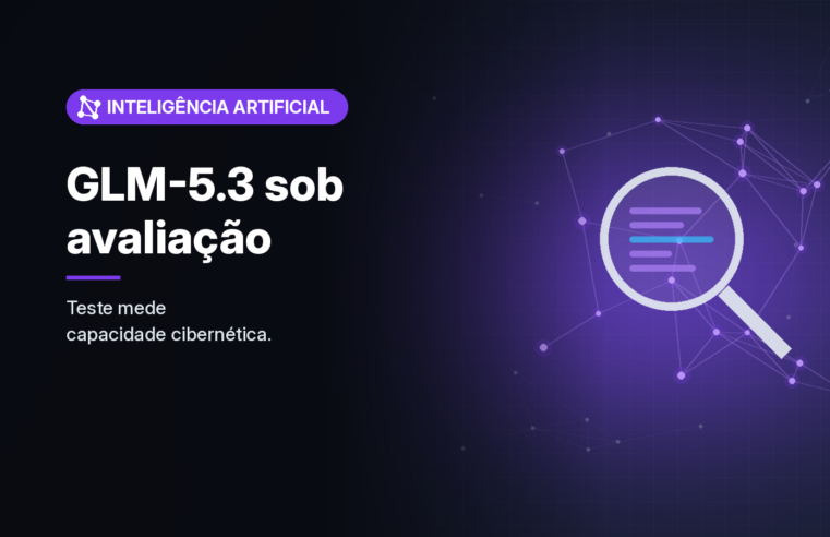 GLM-5.3 é o modelo aberto mais capaz em ciberataques, e suas salvaguardas caem com técnicas simples