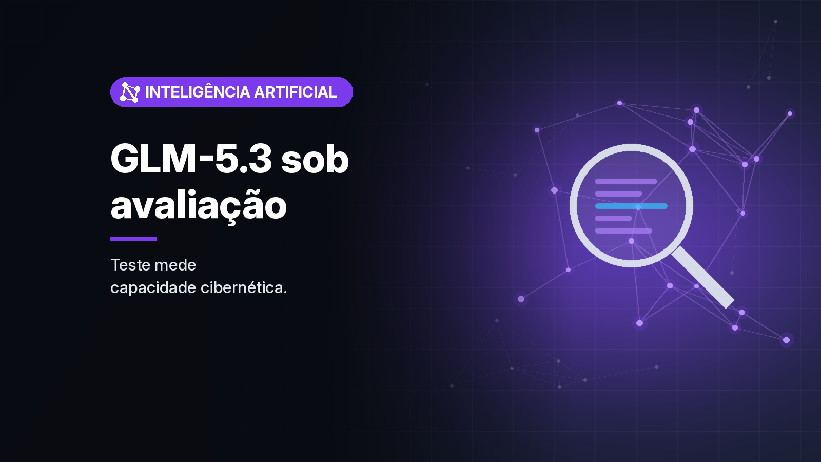 GLM-5.3 é o modelo aberto mais capaz em ciberataques, e suas salvaguardas caem com técnicas simples