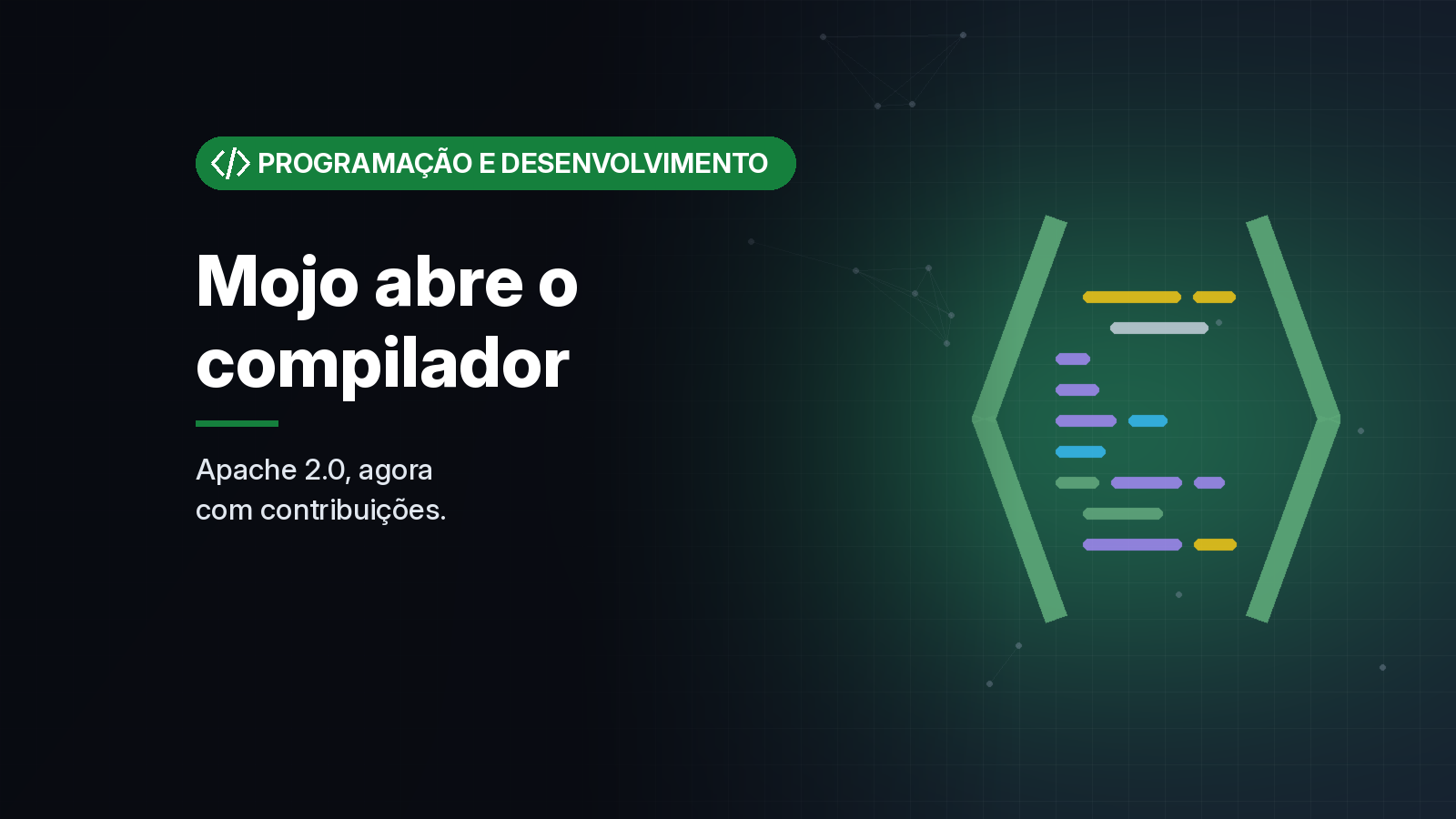 Mojo abre o código do compilador sob Apache 2.0 e, no Mojo 1.1, passa a aceitar contribuições externas