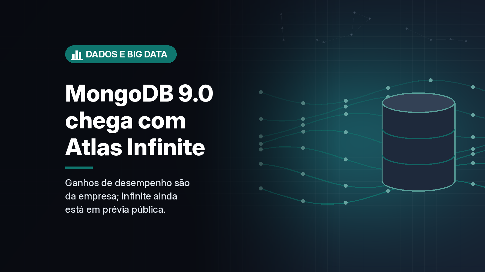 MongoDB 9.0 chega à disponibilidade geral e Atlas Infinite entra em prévia
