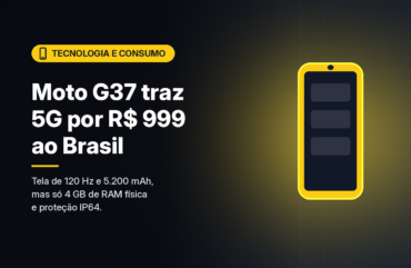 Moto G37 chega ao Brasil por R$ 999 com 5G e tela de 120 Hz, mas só 4 GB de RAM física