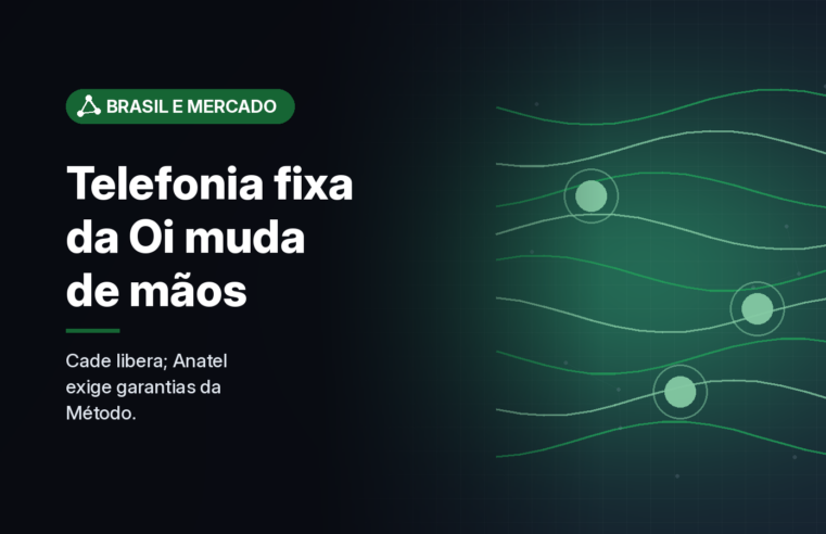 Venda da telefonia fixa da Oi à Método passa pelo Cade, mas depende de condições impostas pela Anatel