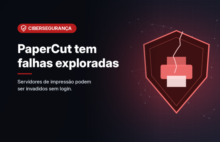 Falhas encadeadas no PaperCut NG/MF permitem invadir servidores de impressão sem login