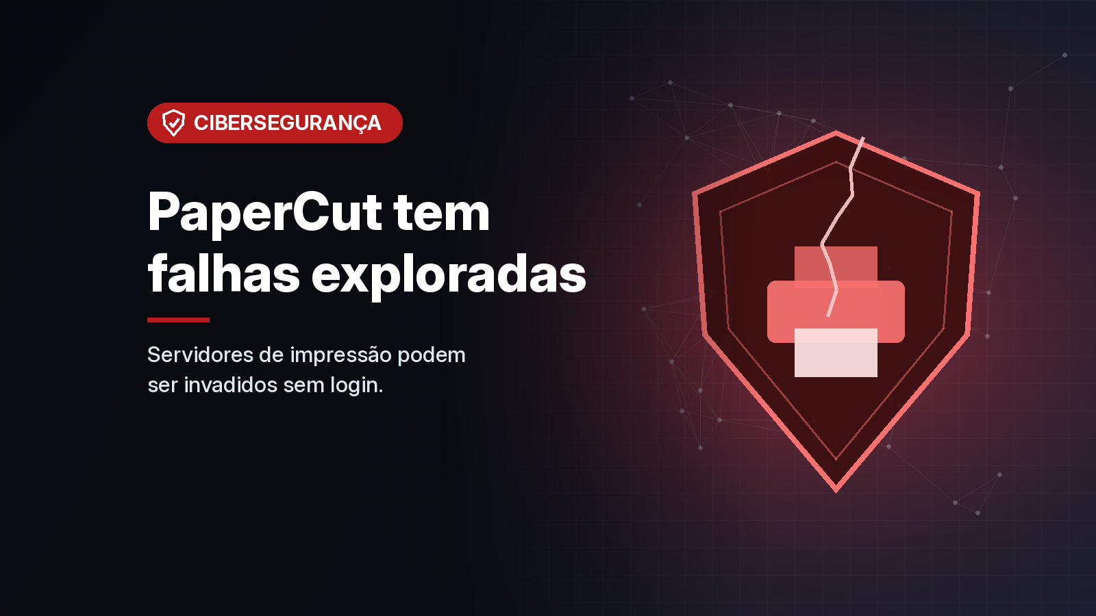 Falhas encadeadas no PaperCut NG/MF permitem invadir servidores de impressão sem login