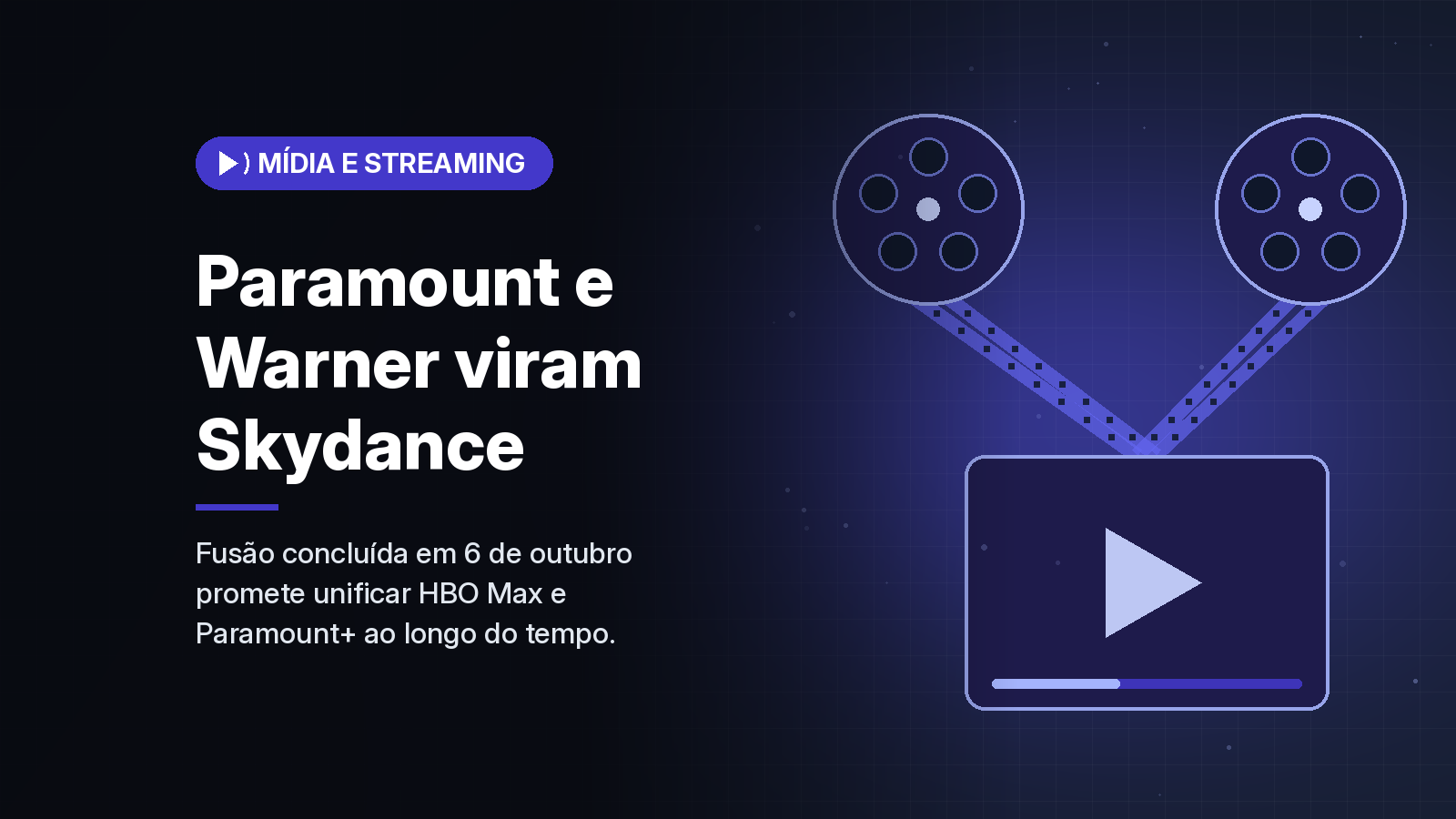 Paramount conclui compra da Warner Bros. Discovery e cria a Skydance; streamings serão unificados