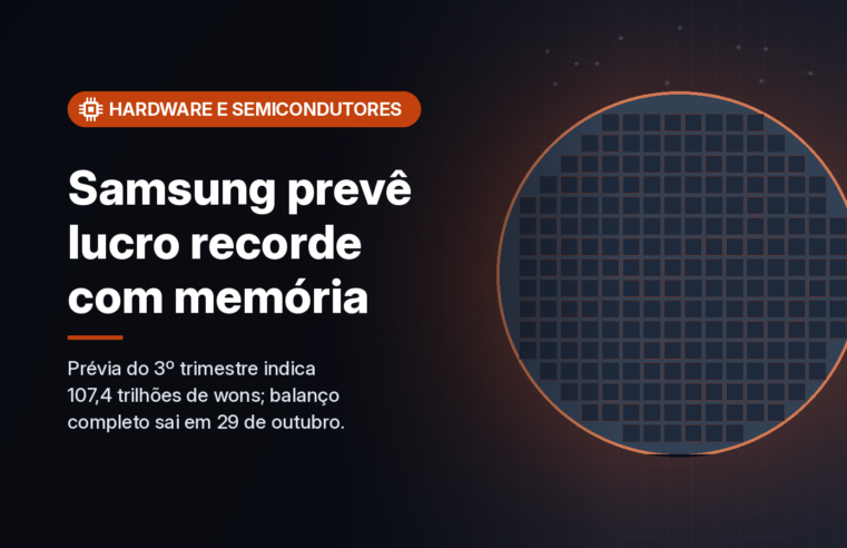Ilustração gerada por computador (imagem ilustrativa, sem valor documental): wafer de silício estilizado com grade de chips e contorno laranja, em fundo escuro. À esquerda, selo laranja com ícone de chip e o texto 'Hardware e Semicondutores', o título 'Samsung prevê lucro recorde com memória' e a frase 'Prévia do 3º trimestre indica 107,4 trilhões de wons; balanço completo sai em 29 de outubro.'
