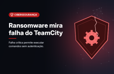 CISA marca falha crítica do TeamCity como usada por ransomware; servidores sem correção correm risco