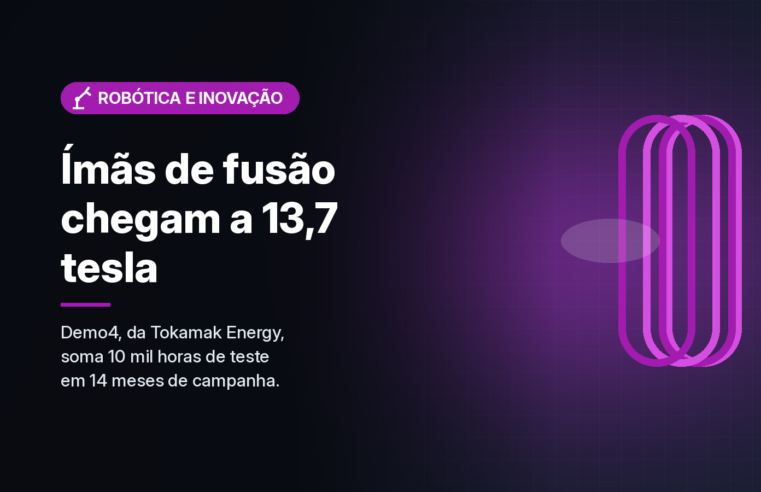 Tokamak Energy conclui testes do Demo4 com ímãs supercondutores de fusão a 13,7 tesla