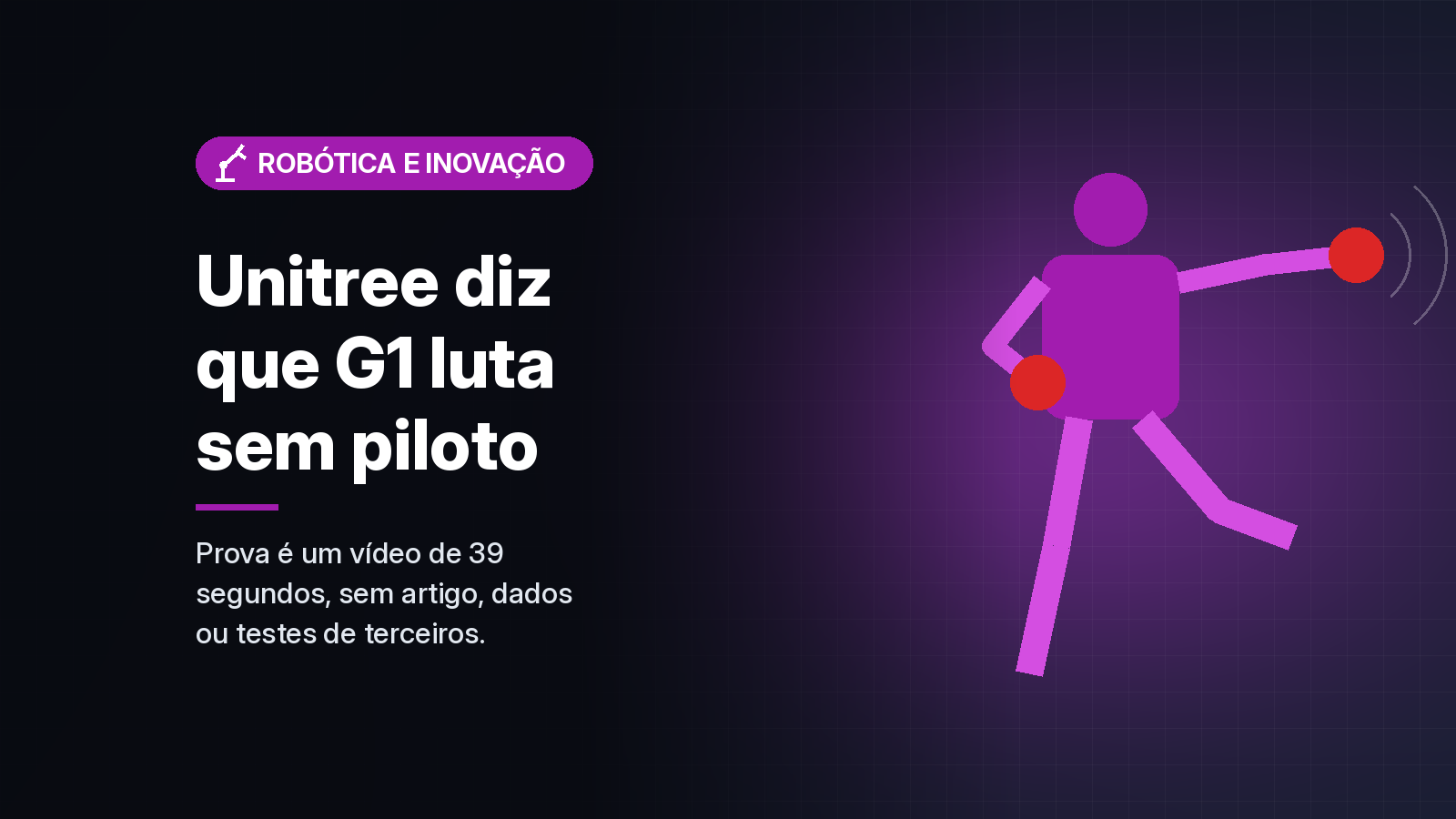 Unitree diz que humanoide G1 luta boxe sozinho com novo modelo de IA, mas a prova é um vídeo de 39 segundos