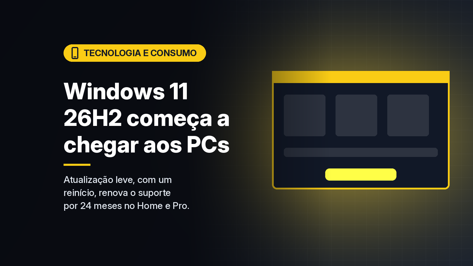 Atualização 2026 do Windows 11 começa a chegar com instalação rápida e barra de tarefas em qualquer lado da tela