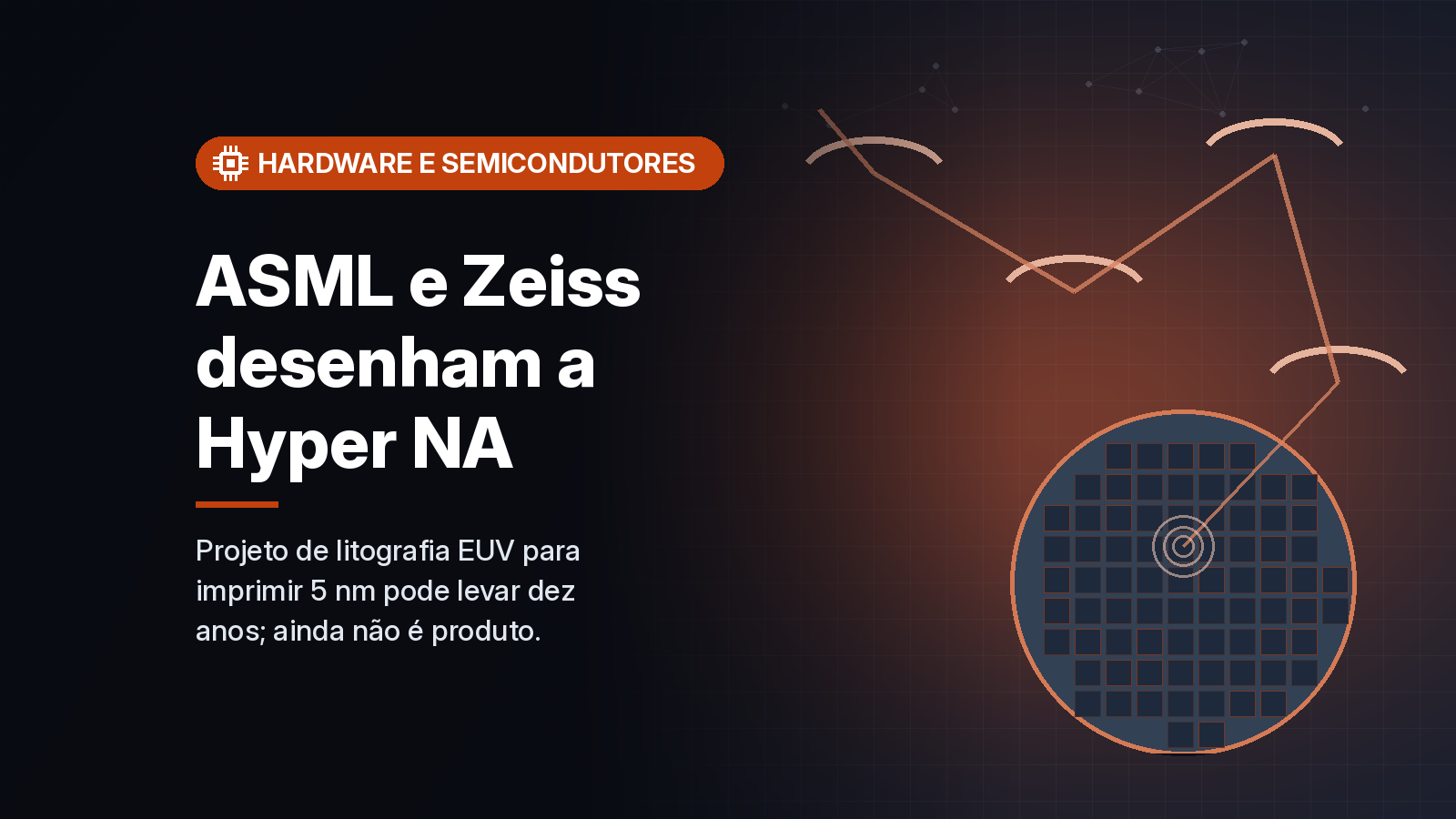 ASML e Zeiss publicam projeto da Hyper NA, sucessora da litografia High NA que pode levar dez anos