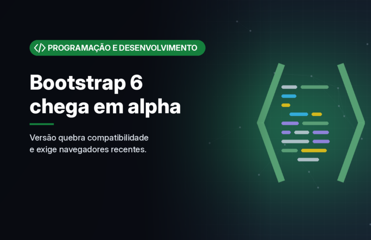 Bootstrap 6 chega em alpha com JavaScript só em ESM, novas classes e navegadores recentes