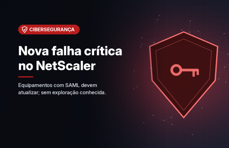 Ilustração gerada por computador (imagem ilustrativa, sem valor documental): escudo vermelho com chave estilizada sobre rede de pontos em fundo escuro, ao lado do selo Cibersegurança, do título 'Nova falha crítica no NetScaler' e da frase 'Equipamentos com SAML devem atualizar; sem exploração conhecida.'