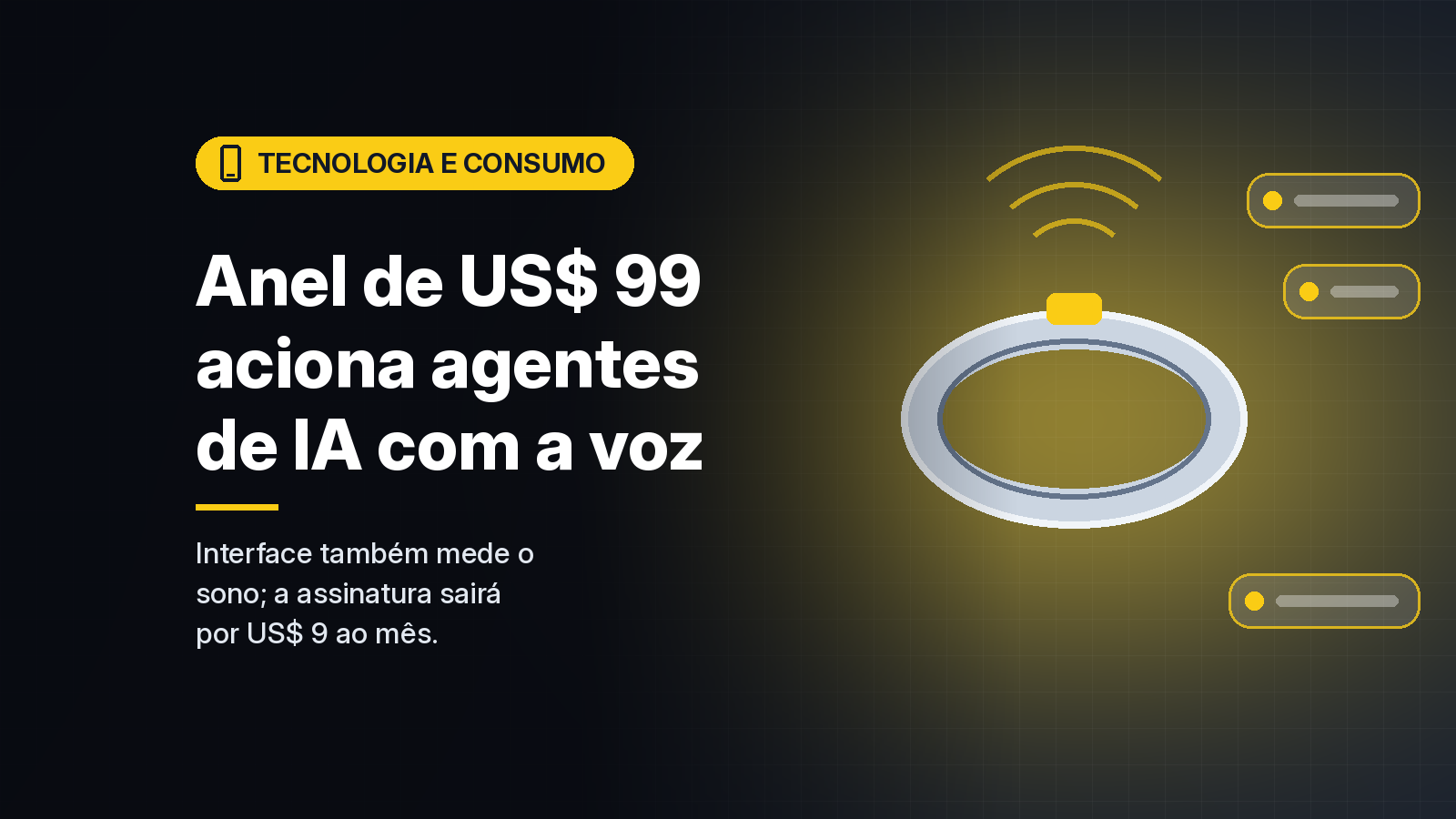 Anel inteligente Interface, de US$ 99, aciona agentes de IA com a voz e mede sono e batimentos