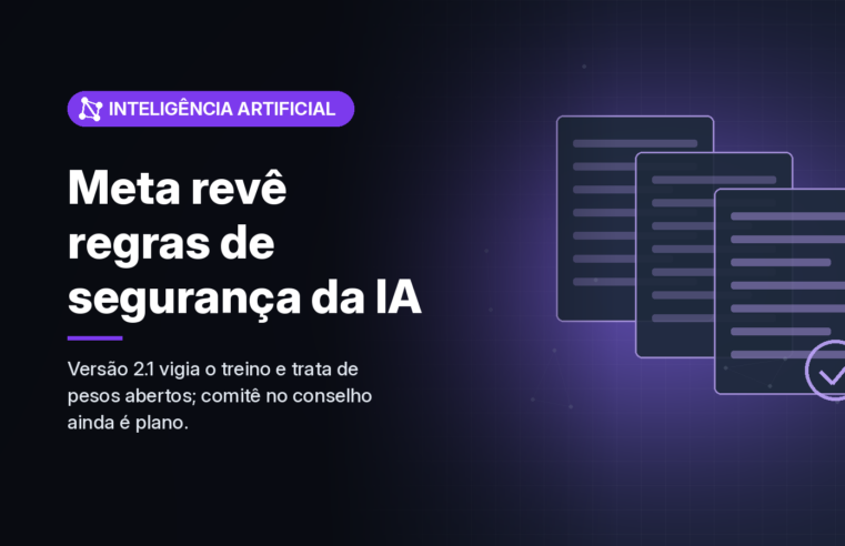 Meta atualiza regras de segurança para seus modelos mais avançados e promete comitê de IA no conselho