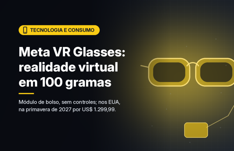 Meta anuncia VR Glasses, óculos de realidade virtual de cerca de 100 gramas que chegam em 2027 por US$ 1.299,99