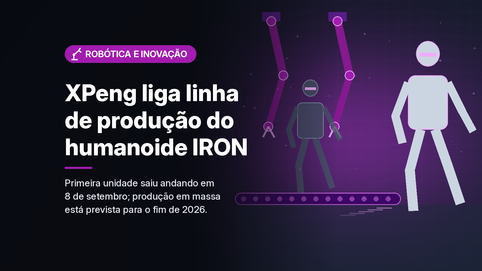 XPeng põe em operação linha de produção do humanoide IRON; produção em massa fica para o fim do ano