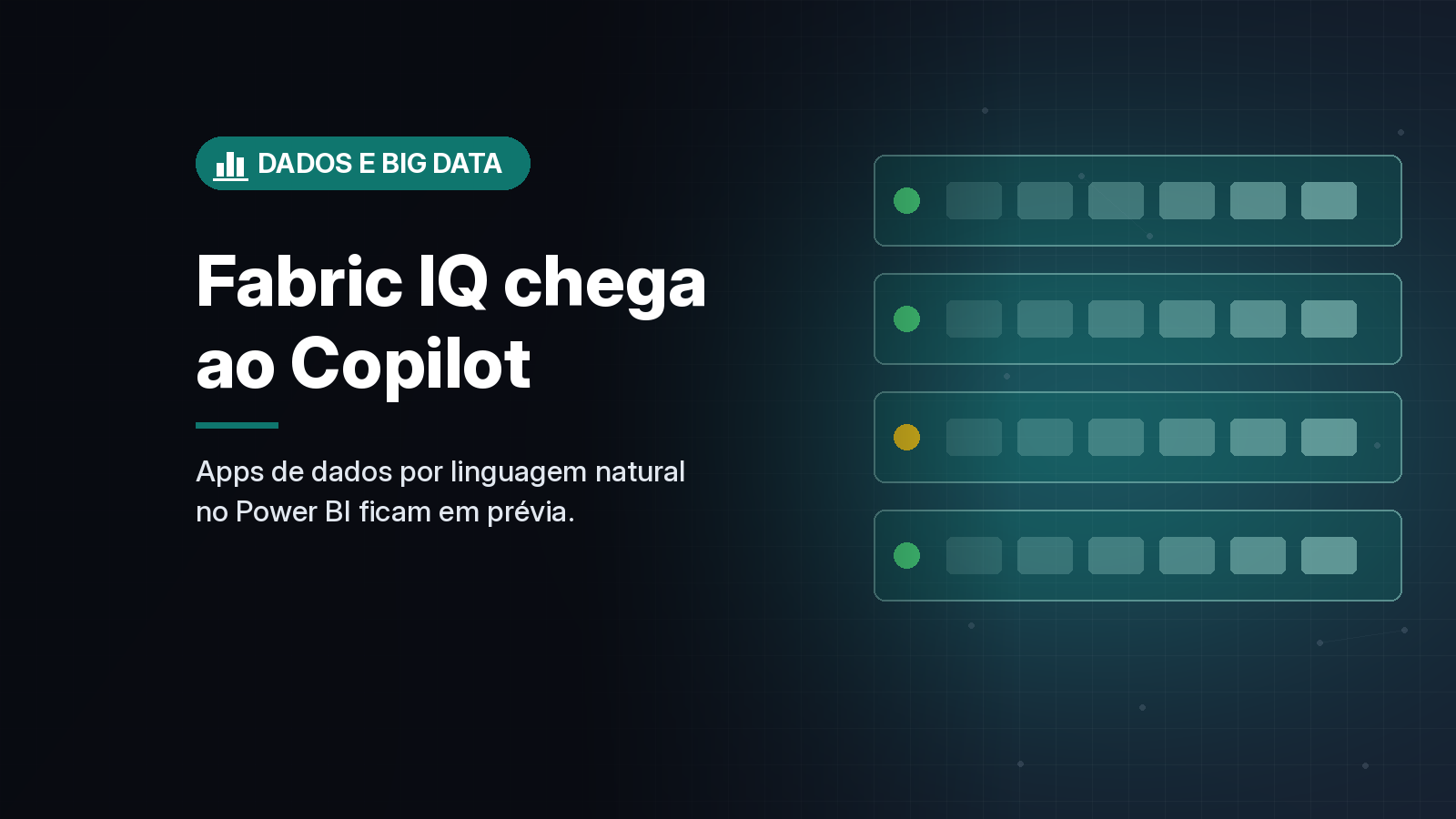 Microsoft leva o Fabric IQ ao Copilot e promete criar apps de dados por linguagem natural no Power BI