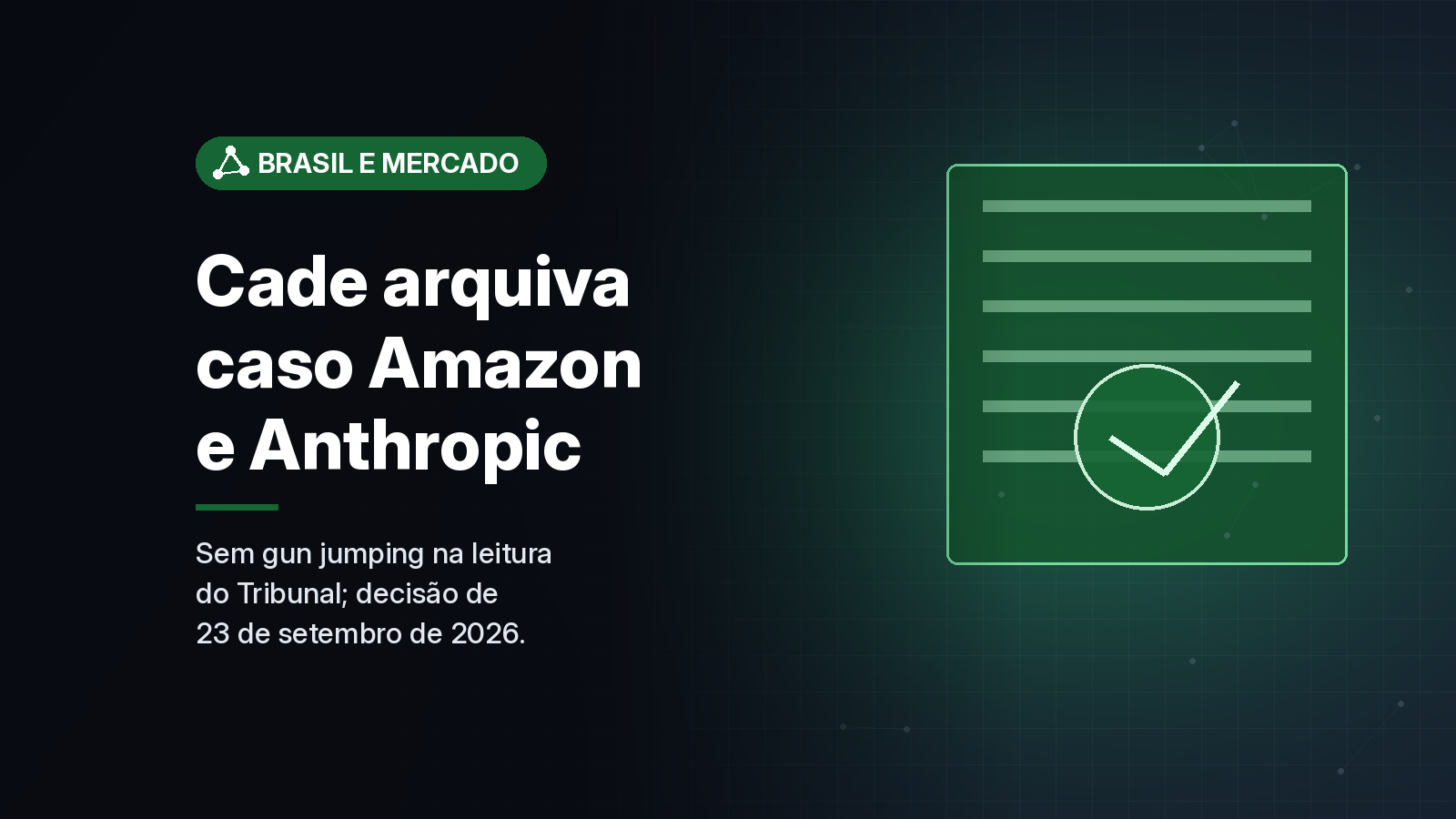 Cade arquiva APAC sobre investimento da Amazon na Anthropic e acordos de colaboração