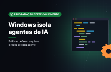 Windows ganha contêineres para isolar agentes de IA; Codex e GitHub Copilot já aderiram, e Claude Code promete suporte