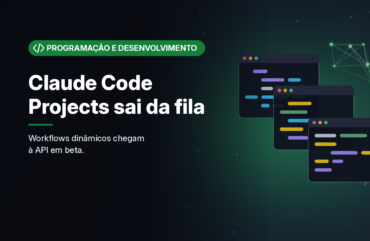 Ilustração gerada por computador (imagem ilustrativa, sem valor documental): em fundo escuro com brilho verde, várias janelas de terminal sobrepostas, sugerindo agentes trabalhando em paralelo. À esquerda, selo verde com símbolo de código e o texto 'Programação e Desenvolvimento', o título 'Claude Code Projects sai da fila' e a frase 'Workflows dinâmicos chegam à API em beta.'