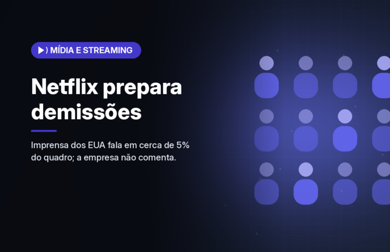 Netflix prepara corte de cerca de 5% dos funcionários, segundo imprensa dos EUA; empresa não comenta