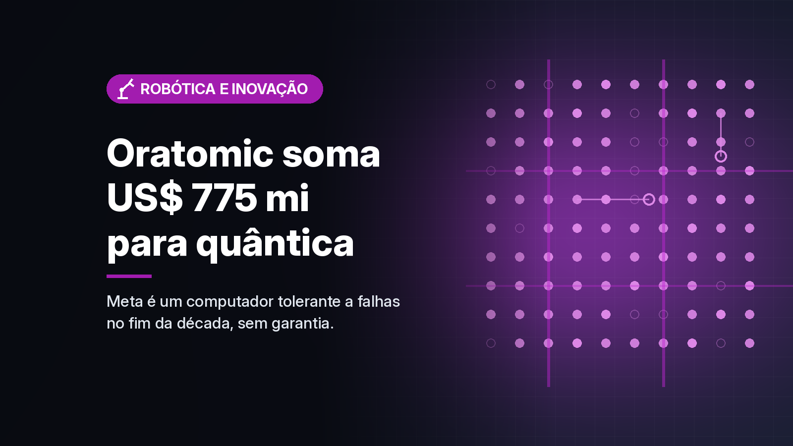 Oratomic chega a US$ 775 milhões para construir computador quântico de átomos neutros, mas a máquina ainda não existe