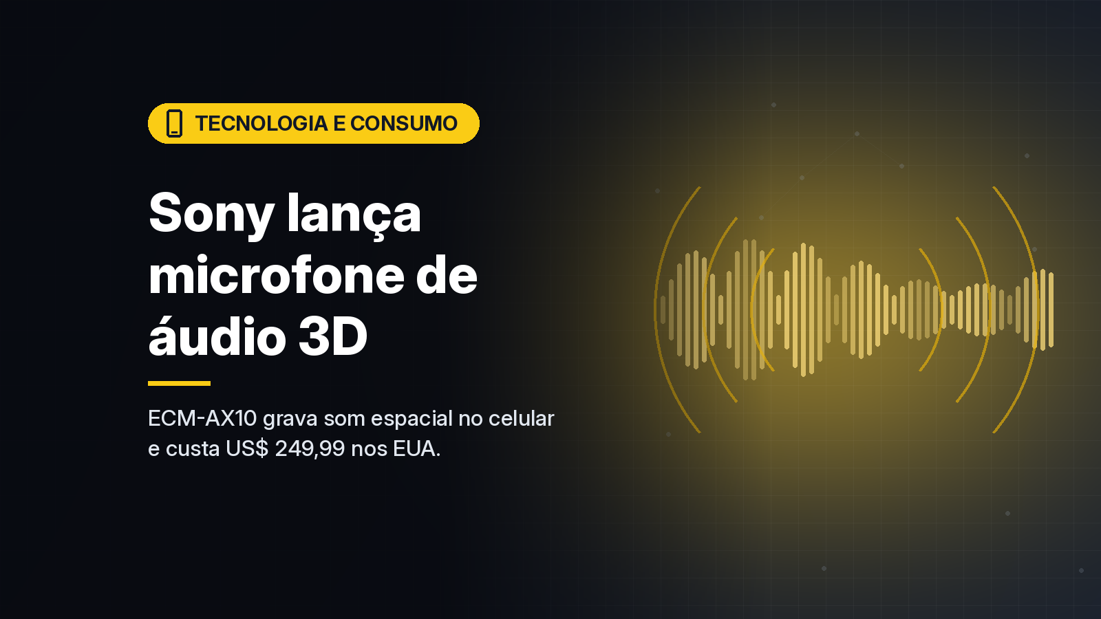Sony lança o ECM-AX10, microfone USB-C que grava áudio espacial no celular, por US$ 249,99