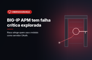 F5 confirma exploração de falha crítica no BIG-IP APM; exposição depende de configuração com OAuth