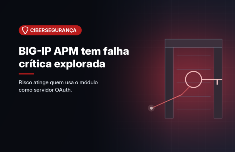 F5 confirma exploração de falha crítica no BIG-IP APM; exposição depende de configuração com OAuth