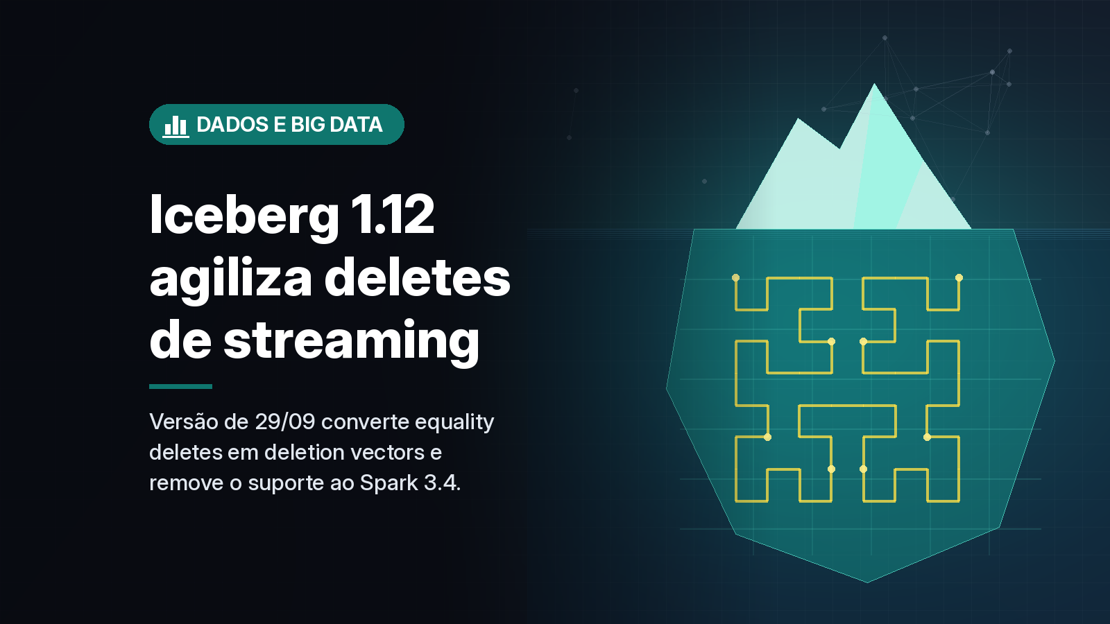 Apache Iceberg 1.12 cria atalho para deletion vectors em CDC e remove suporte a Spark 3.4