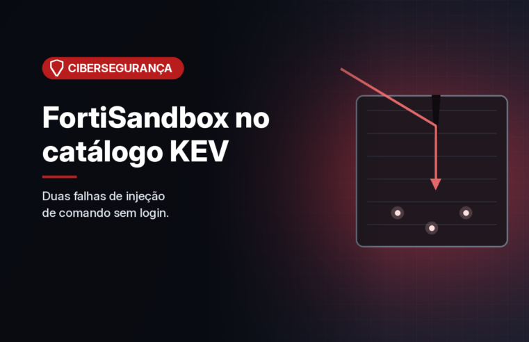 CISA coloca duas falhas críticas do FortiSandbox no catálogo de exploração ativa