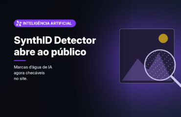 Google abre o SynthID Detector ao público para checar marcas d’água de conteúdo de IA