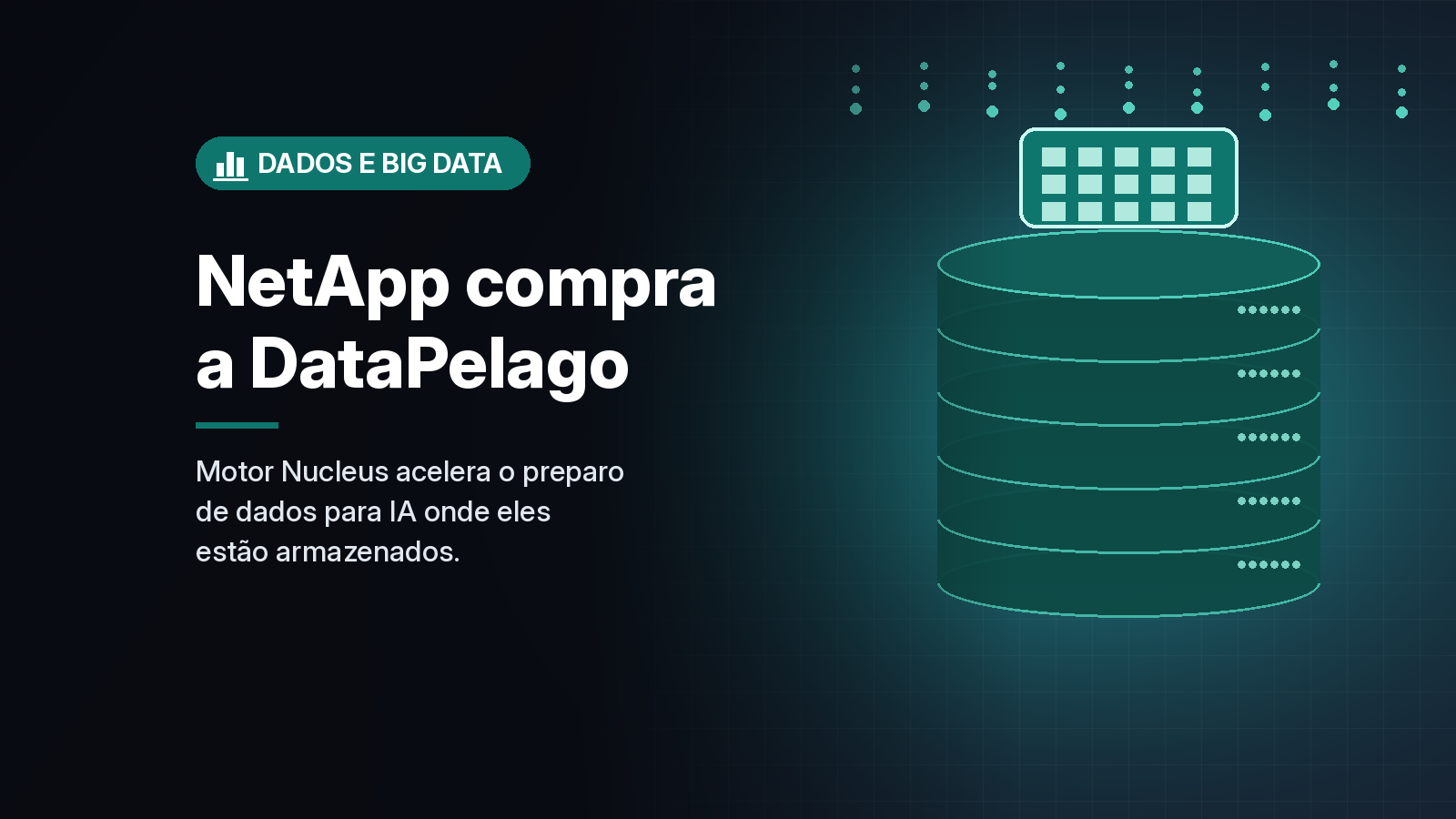 NetApp compra a DataPelago e leva processamento acelerado de dados para a camada de armazenamento