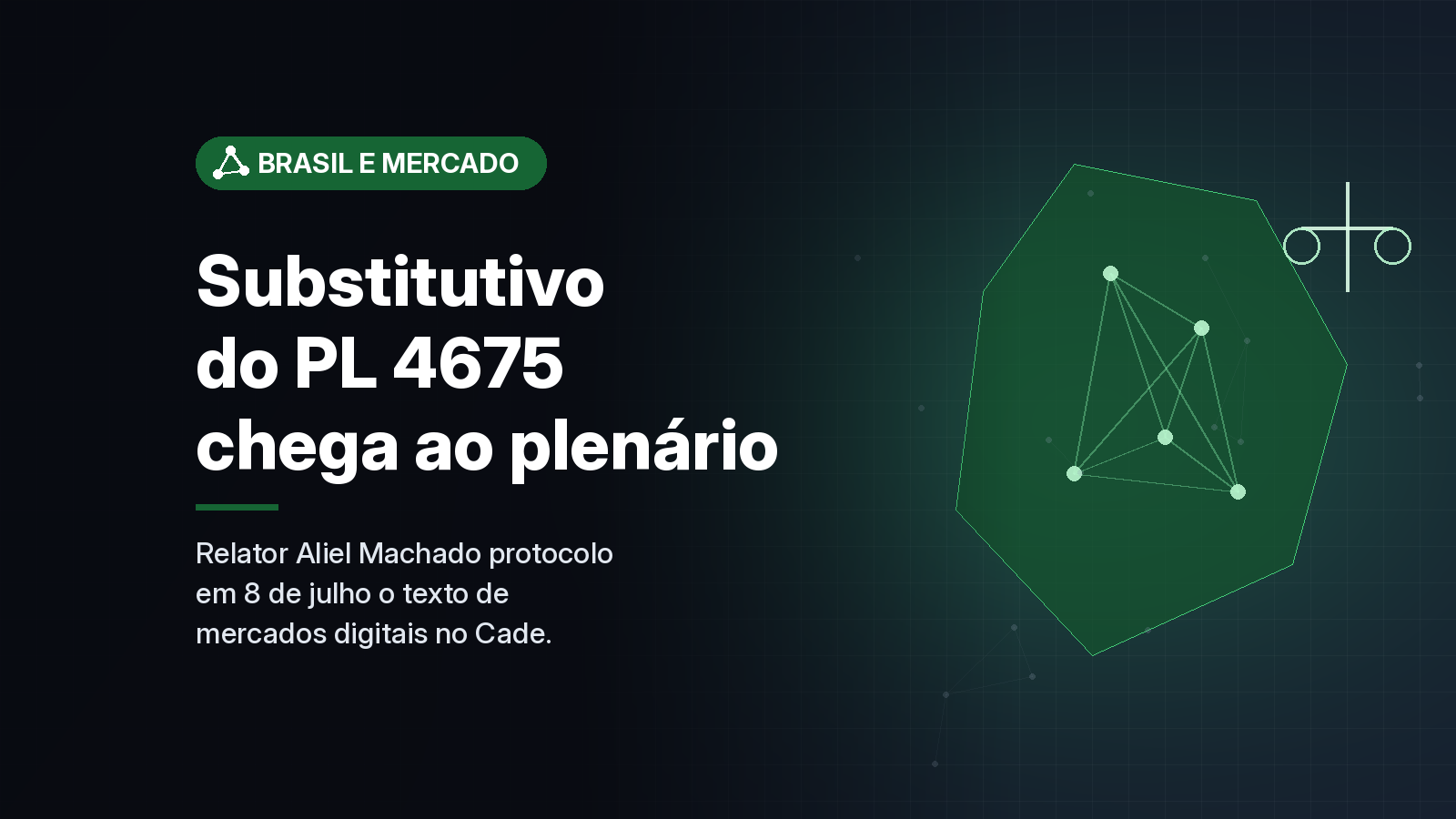 Relator apresenta substitutivo ao PL 4.675/2025 de mercados digitais no Cade