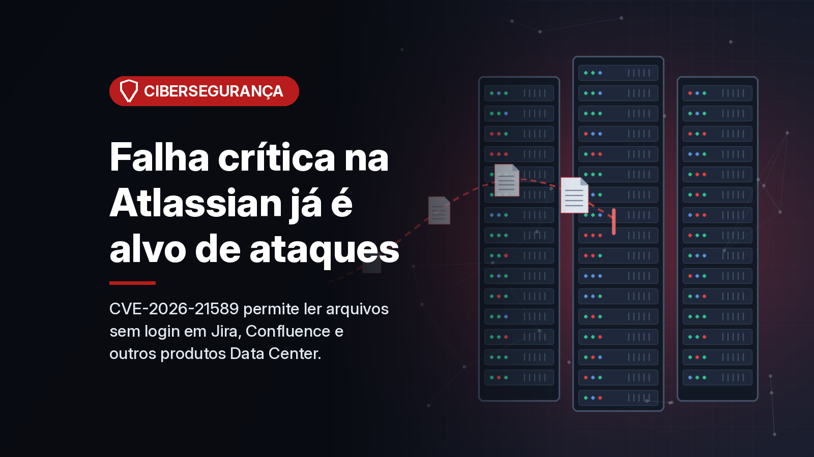 Falha crítica em produtos Atlassian Data Center já é alvo de tentativas de exploração