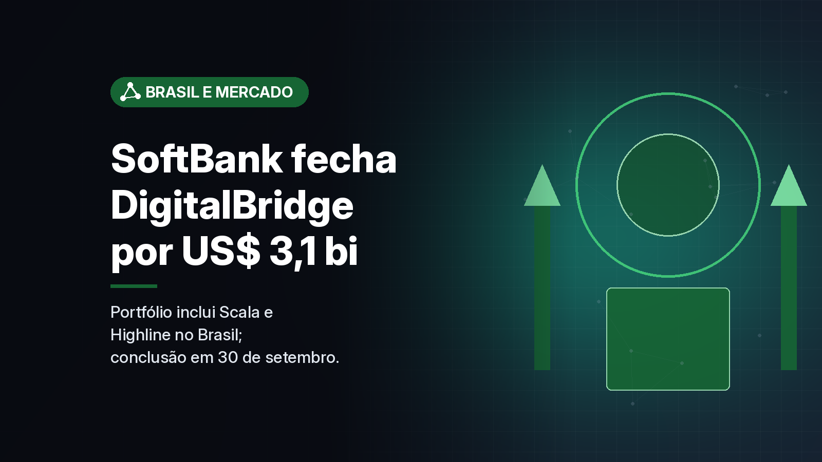 SoftBank conclui compra da DigitalBridge, gestora ligada à Scala e à Highline no Brasil