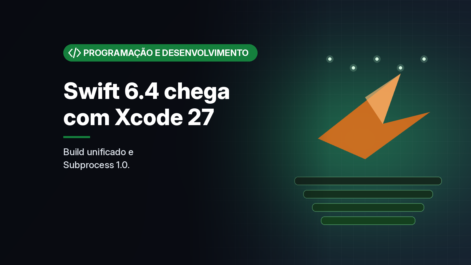 Swift 6.4 torna o Swift Build padrão e chega junto com o Xcode 27