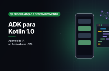 Google lança o ADK para Kotlin 1.0 e leva agentes de IA ao Android e à JVM sem depender de Python
