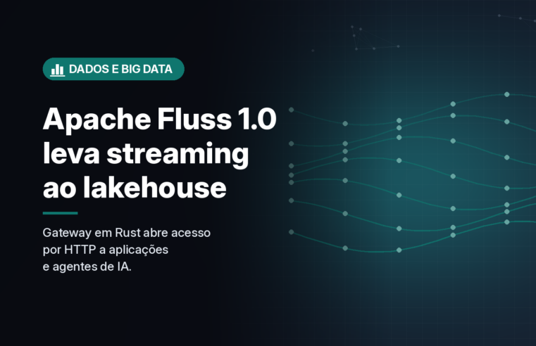 Apache Fluss 1.0 leva streaming ao lakehouse e ganha acesso por HTTP