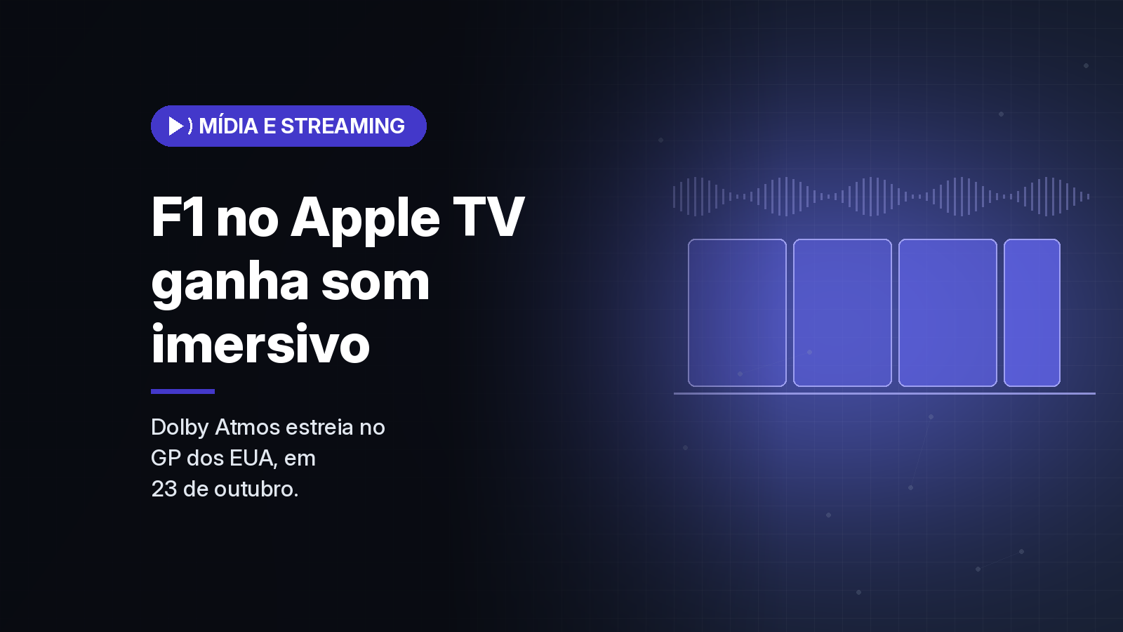 F1 no Apple TV ganha som Dolby Atmos a partir do GP dos EUA, em 23 de outubro