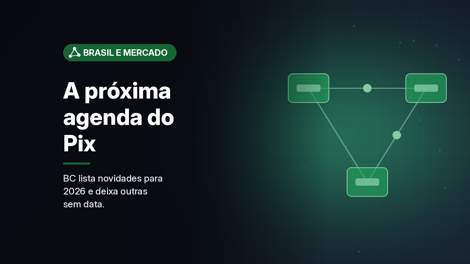 Banco Central prevê cobrança híbrida e split tributário no Pix em 2026; Pix Internacional e em garantia ficam sem data