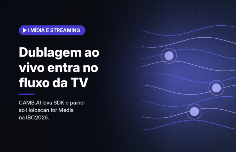 CAMB.AI lança SDK e painel para dublagem ao vivo com IA integrados ao Holoscan for Media, da Nvidia