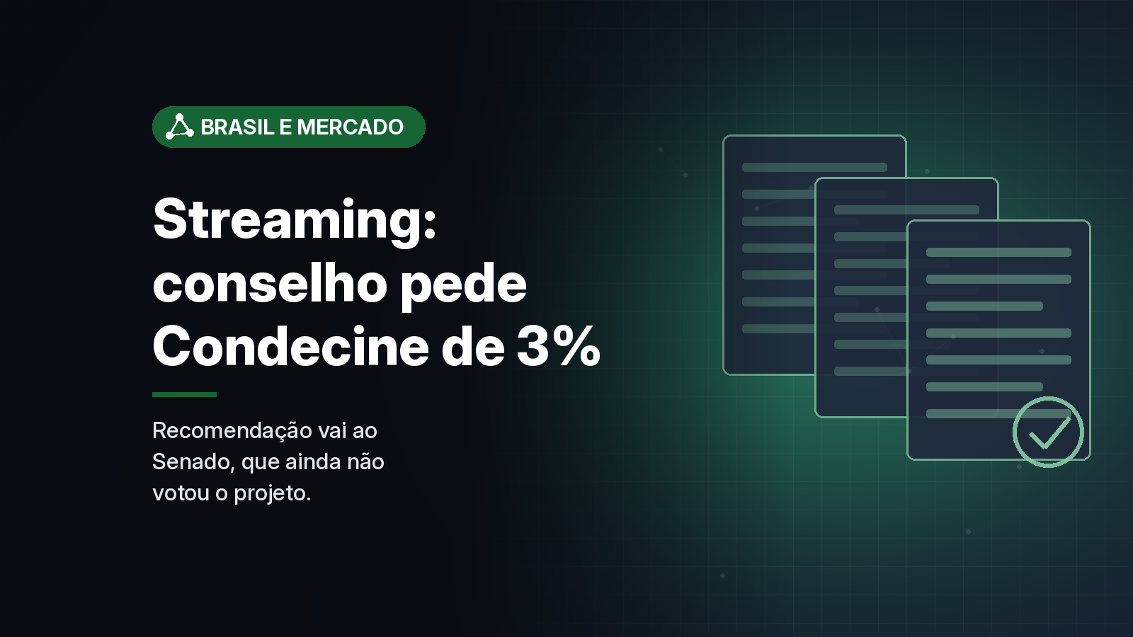Conselho de Comunicação Social pede que Senado restaure Condecine de até 3% no projeto do streaming